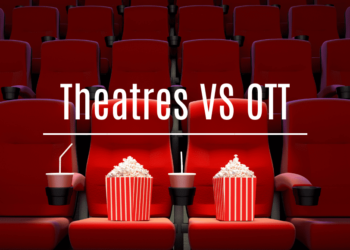 Theatres vs OTT